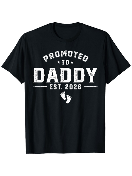 Men's Graphic T-Shirt Promoted To Daddy Est 2026 Typography Design With Baby Footprints Daddy