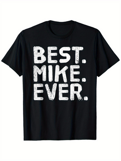 Men's Graphic T-Shirt Best Mike Ever Bold Distressed Textured Lettering On Black T Shirt