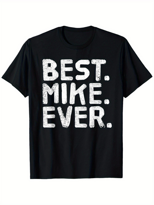 Men's Graphic T-Shirt Best Mike Ever Bold Distressed Textured Lettering On Black T Shirt