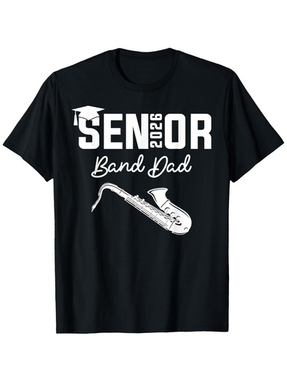 Men's Graphic T-Shirt Senior 2026 Band Dad With Graduation Hat And Saxophone