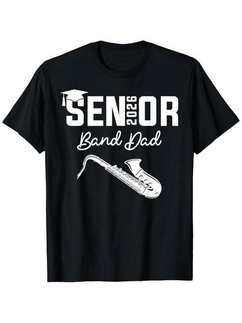 Men's Graphic T-Shirt Senior 2026 Band Dad With Graduation Hat And Saxophone