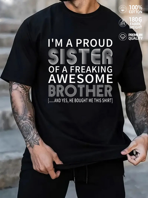 Men's Graphic T-Shirt Proud Sister Of Freaking Awesome Brother Funny Gift Tee