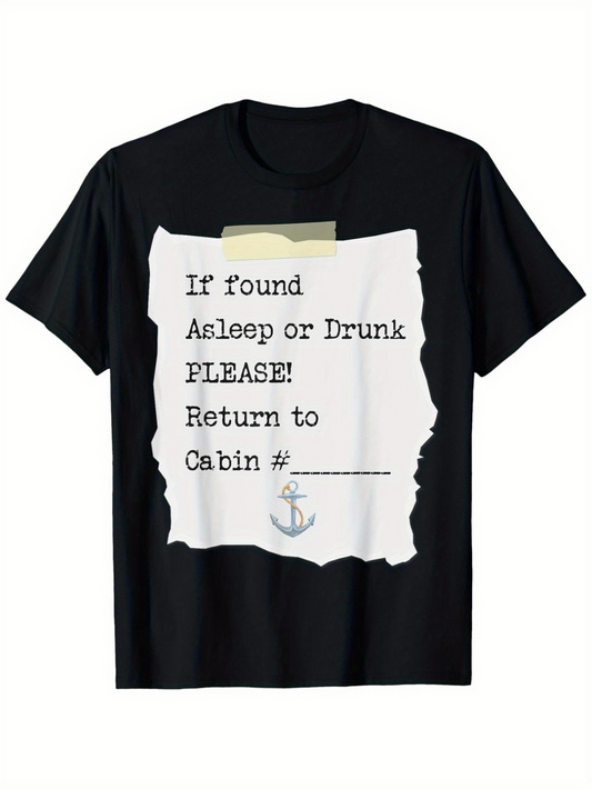 Men's Graphic T-Shirt If Found Asleep Or Drunk Return To Cabin With Small Anchor