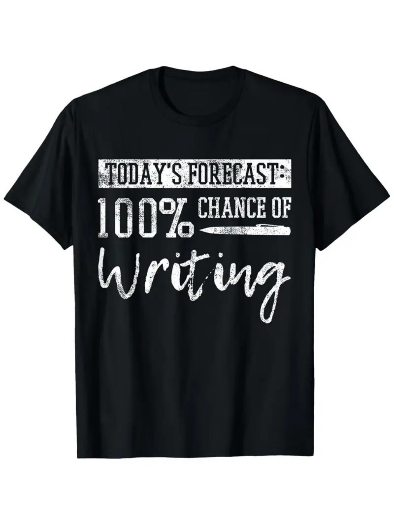 Men's Graphic T-Shirt Todays Forecast 100 Percent Chance Of Writing Inspiration Shirt