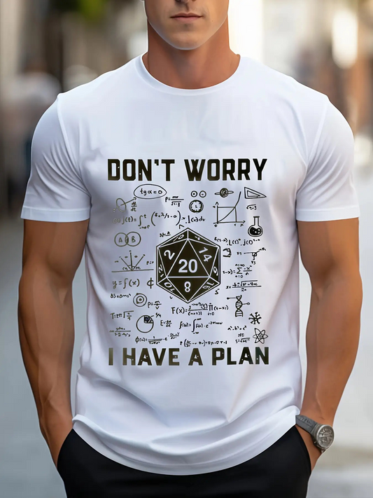 Men's Graphic T-Shirt Dont Worry I Have A Plan Surrounded By Dice And Mathematical Equations Dnd Theme