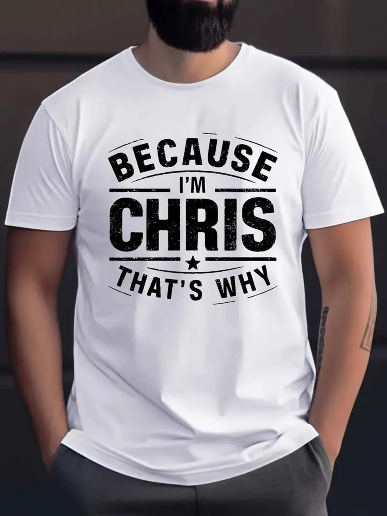 Men's Graphic T-Shirt Because Im Chris Thats Why Bold Statement Design T Shirt
