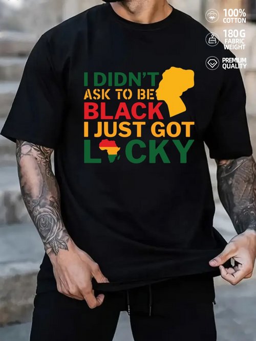 Men's Graphic T-Shirt I Didnt Ask To Be Black I Just Got Lucky Africa Outline Shirt