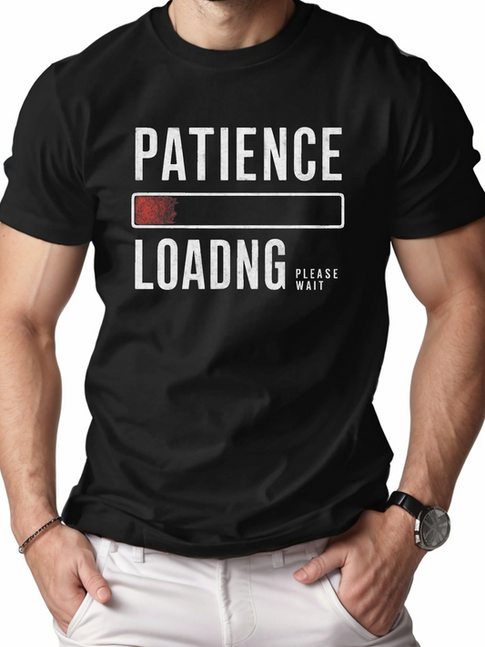 Men's Graphic T-Shirt Patience Loading Bar With Glitch Effect And Modern Typography