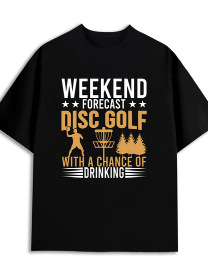 Men's Graphic T-Shirt Weekend Forecast With A Chance Of Drinking Among Trees And Disc Golf Player