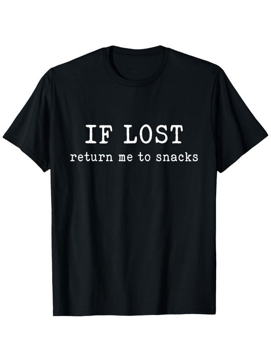 Men's Graphic T-Shirt If Lost Return Me To Snacks Bold White Lettering On Classic Black T Shirt