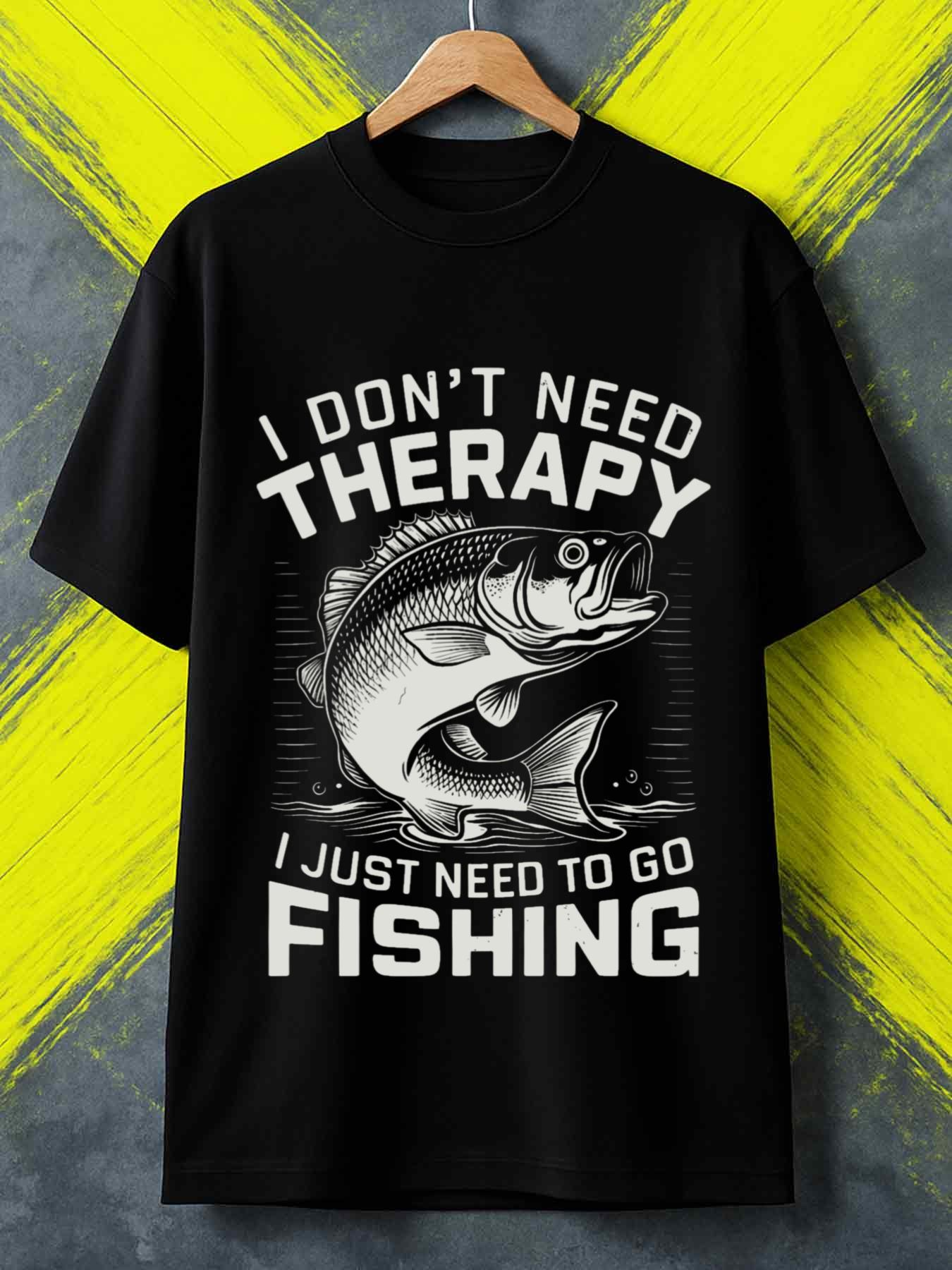 Men's Graphic T-Shirt I Dont Need Therapy Just Need To Go Fishing With Jumping Fish Graphic