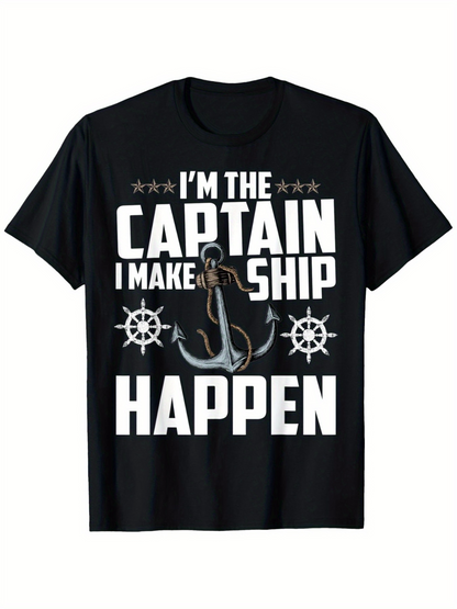Men's Graphic T-Shirt Im The Captain I Make Ship Happen With Nautical Anchor Wheels Design