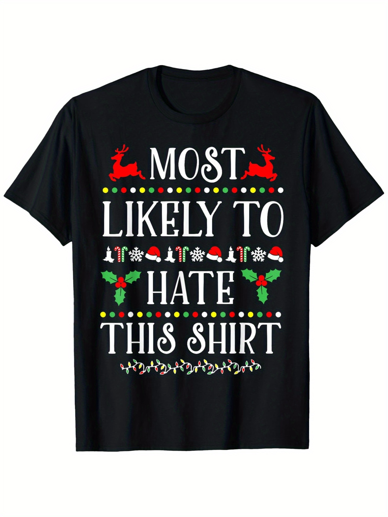 Men's Graphic T-Shirt Most Likely To Hate This Shirt With Christmas Icons And Decorative Reindeer Black Shirt