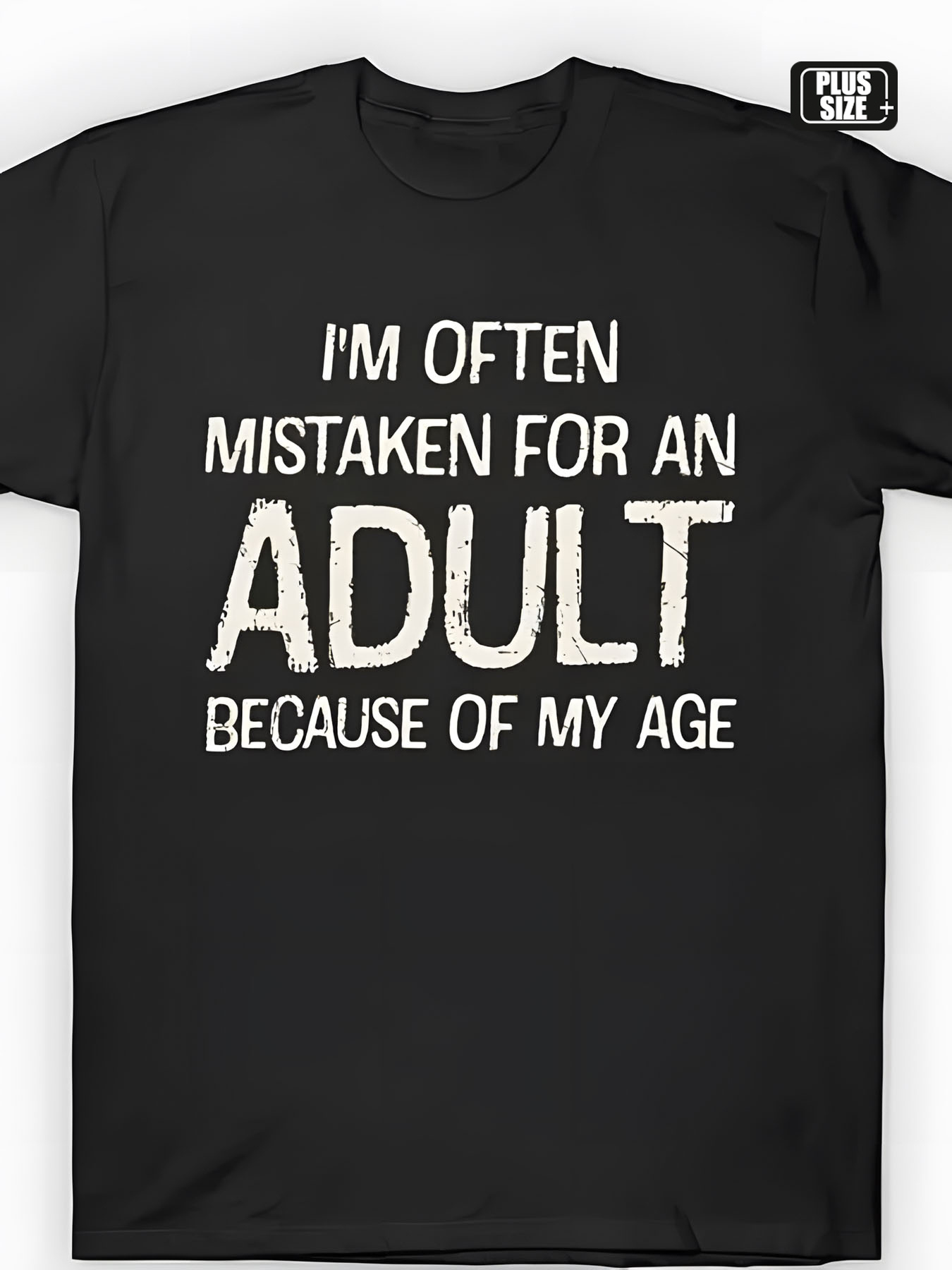Men's Graphic T-Shirt Im Often Mistaken For An Adult Age Statement Typography Shirt