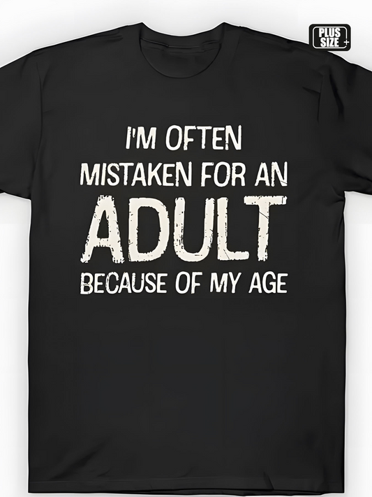 Men's Graphic T-Shirt Im Often Mistaken For An Adult Age Statement Typography Shirt