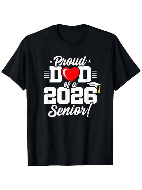 Men's Graphic T-Shirt Proud Dad Of A 2026 Senior With Graduation Cap Graphic
