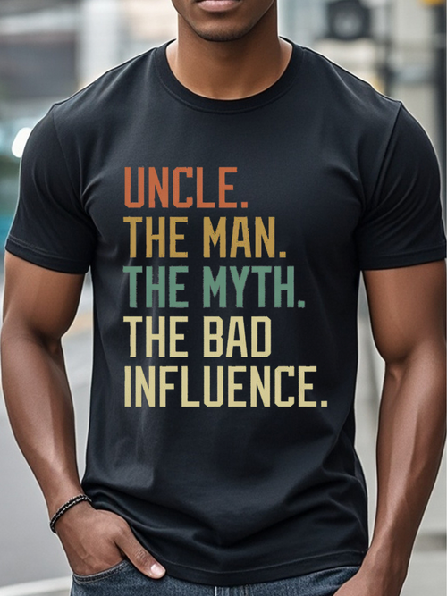 Men's Graphic T-Shirt Uncle The Man The Myth The Bad Influence Bold Colored Lettering Statement T Shirt