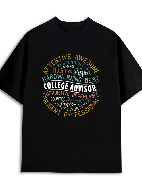 Men's Graphic T-Shirt College Advisor Attentive And Hardworking With Professional Supportive Words