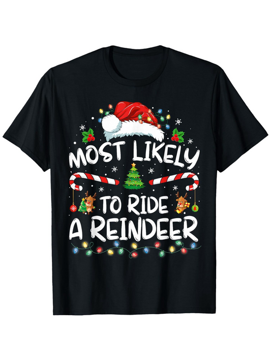 Men's Graphic T-Shirt Most Likely To Ride A Reindeer With Candy Canes Snowflakes Gingerbread And Santa Hat Reindeer