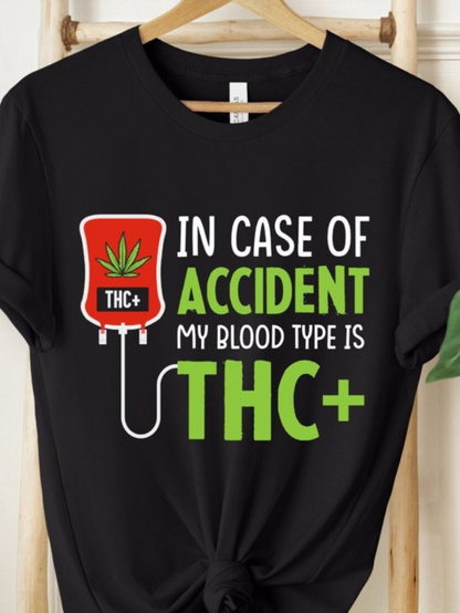 Men's Graphic T-Shirt In Case Of Accident My Blood Type Is THC Plus Green Medical Leaf