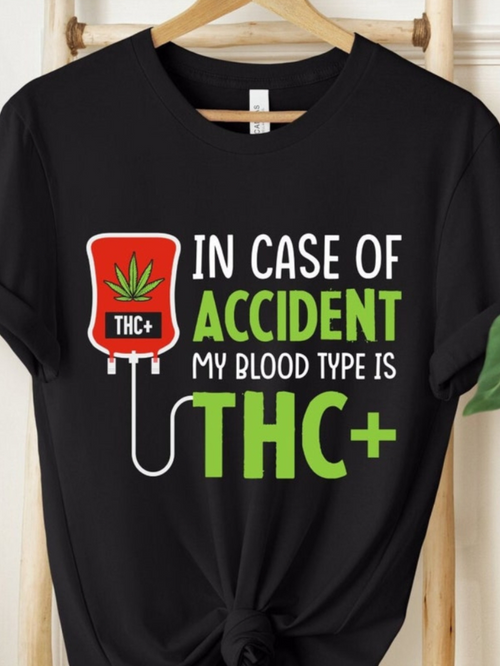 Men's Graphic T-Shirt In Case Of Accident My Blood Type Is THC Plus Green Medical Leaf