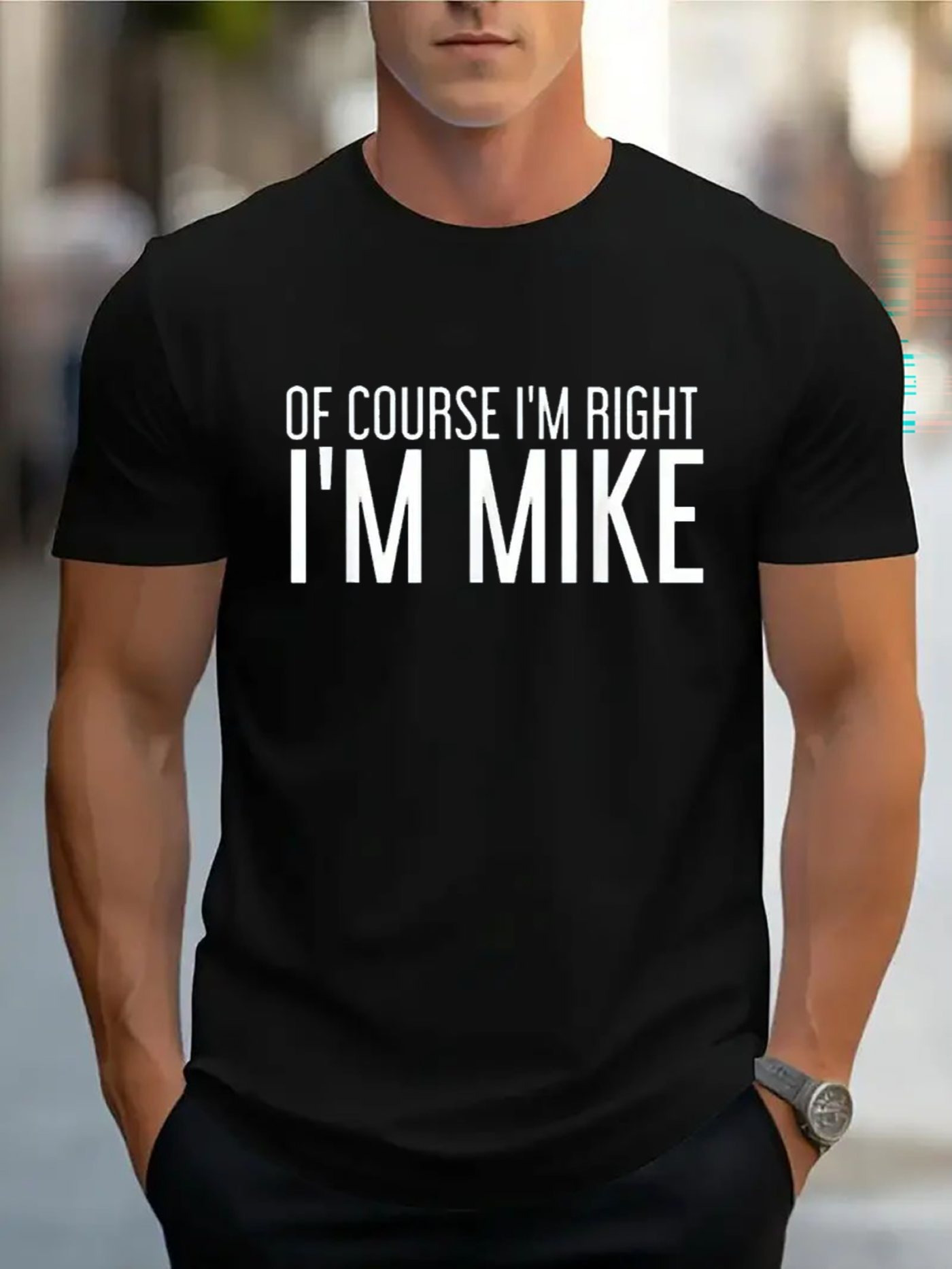 Men's Graphic T-Shirt Of Course I Am Right Im Mike Bold Lettering On Black Shirt