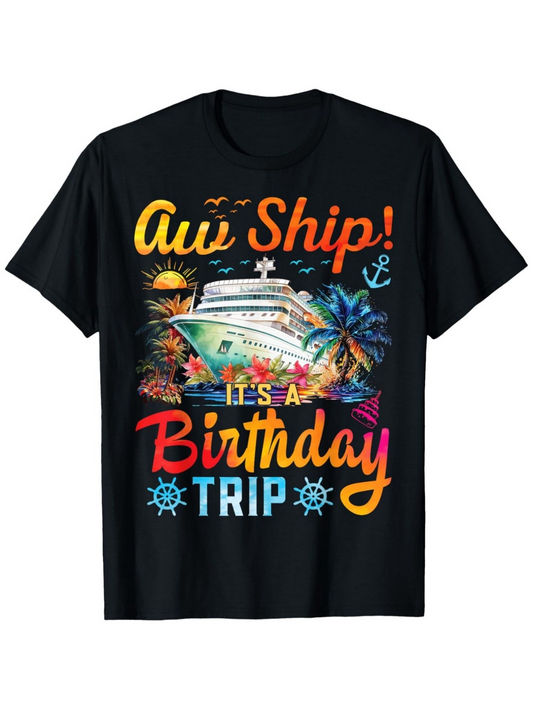 Men's Graphic T-Shirt Aw Ship Its A Birthday Trip Colorful Palm Trees With Cruise Ship