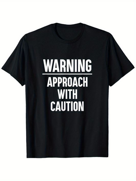 Men's Graphic T-Shirt Warning Approach With Caution Bold White Sans Serif Letters T Shirt