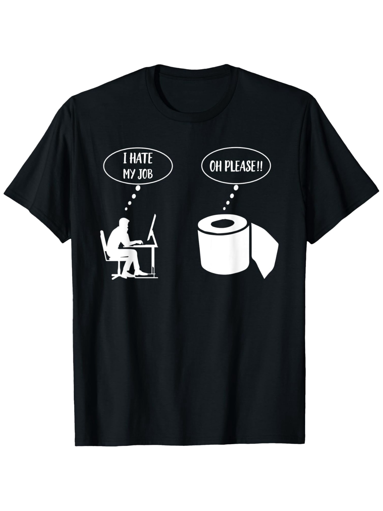 Men's Graphic T-Shirt I Hate My Job On Computer With Talking Toilet Paper Roll