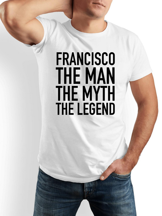 Men's Graphic T-Shirt Francisco The Man The Myth The Legend Modern Bold Statement Typography Shirt
