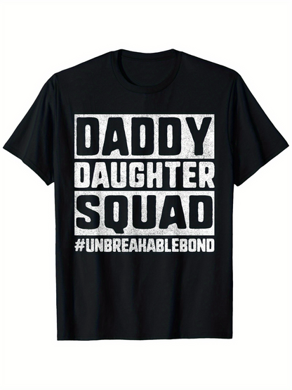 Men's Graphic T-Shirt Daddy Daughter Squad Unbreakable Bond Bold White Lettering Black T Shirt