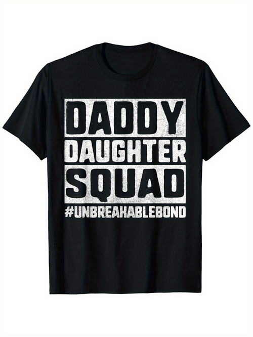 Men's Graphic T-Shirt Daddy Daughter Squad Unbreakable Bond Bold White Lettering Black T Shirt