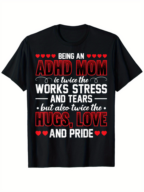 Men's Graphic T-Shirt Being An ADHD Mom With Hearts And Powerful Motivational Words