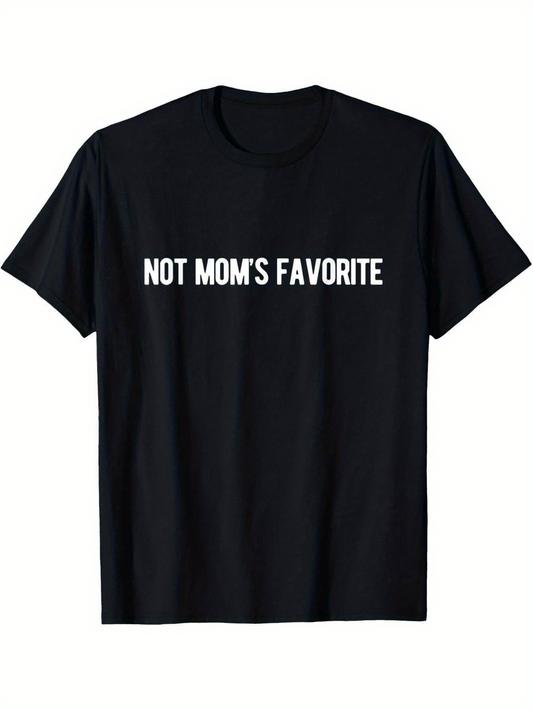 Men's Graphic T-Shirt Not Moms Favorite Bold White Text Statement Shirt