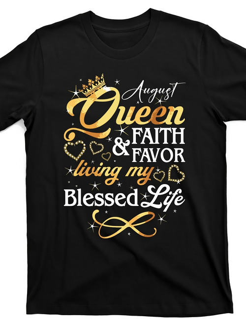 Men's Graphic T-Shirt August Queen Faith Favor Living My Blessed Life With Gold Sparkle Crowns And Hearts
