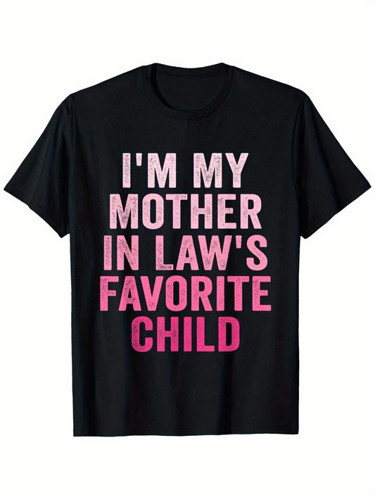 Men's Graphic T-Shirt Im My Mother In Laws Favorite Child Bold Pink Letters Statement T Shirt