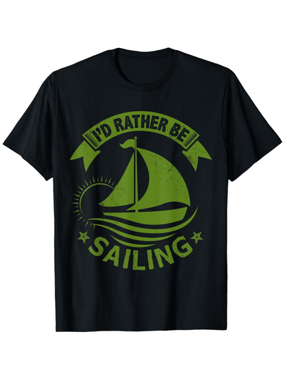 Men's Graphic T-Shirt Id Rather Be Sailing Under Yellow Sun With Flowing Water Sailboat