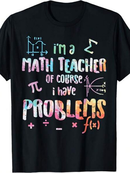 Men's Graphic T-Shirt Im A Math Teacher With Colorful Equations And Handwritten Lettering Problems