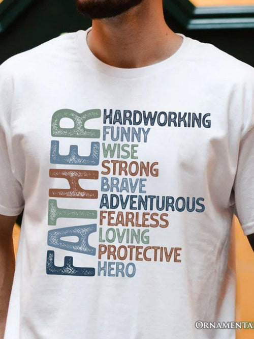 Men's Graphic T-Shirt Father Strong Heroic Words On Inspirational White T Shirt