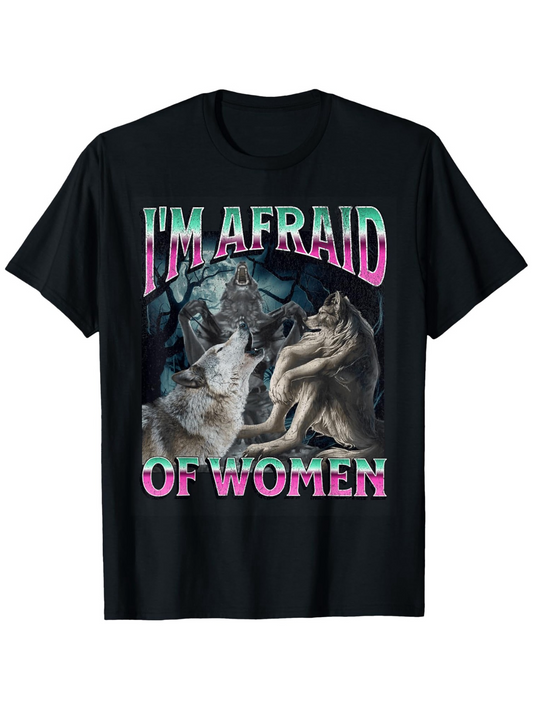 Men's Graphic T-Shirt Im Afraid Of Women With Mysterious Forest Scene And Wolves Howling Under Moonlight