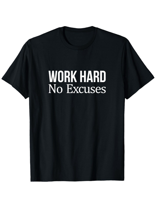 Men's Graphic T-Shirt Work Hard No Excuses Motivational Words On Black Cotton T Shirt