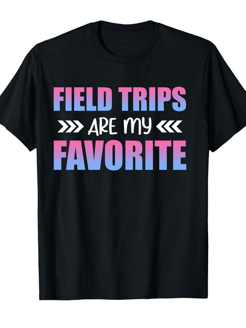 Men's Graphic T-Shirt Field Trips Are My Favorite Pastel Gradient Text On Black Shirt