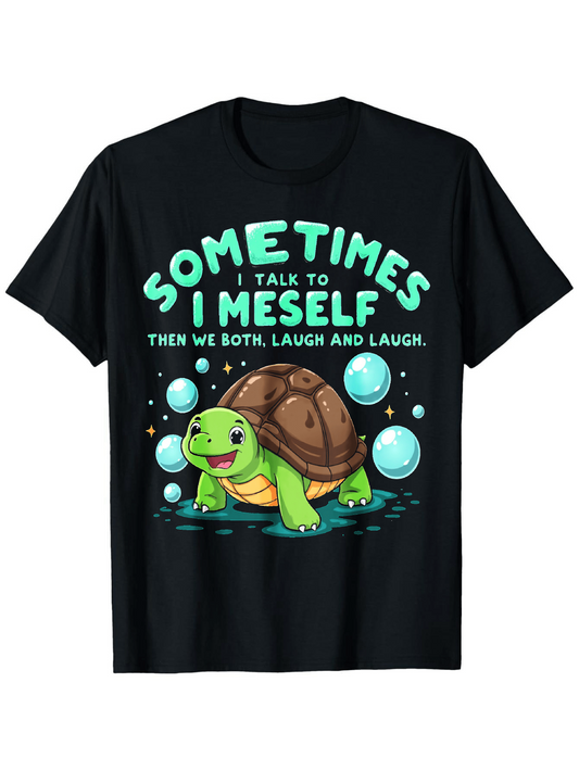 Men's Graphic T-Shirt Sometimes I Talk To Myself Smiling Turtle With Blue Floating Bubbles Water