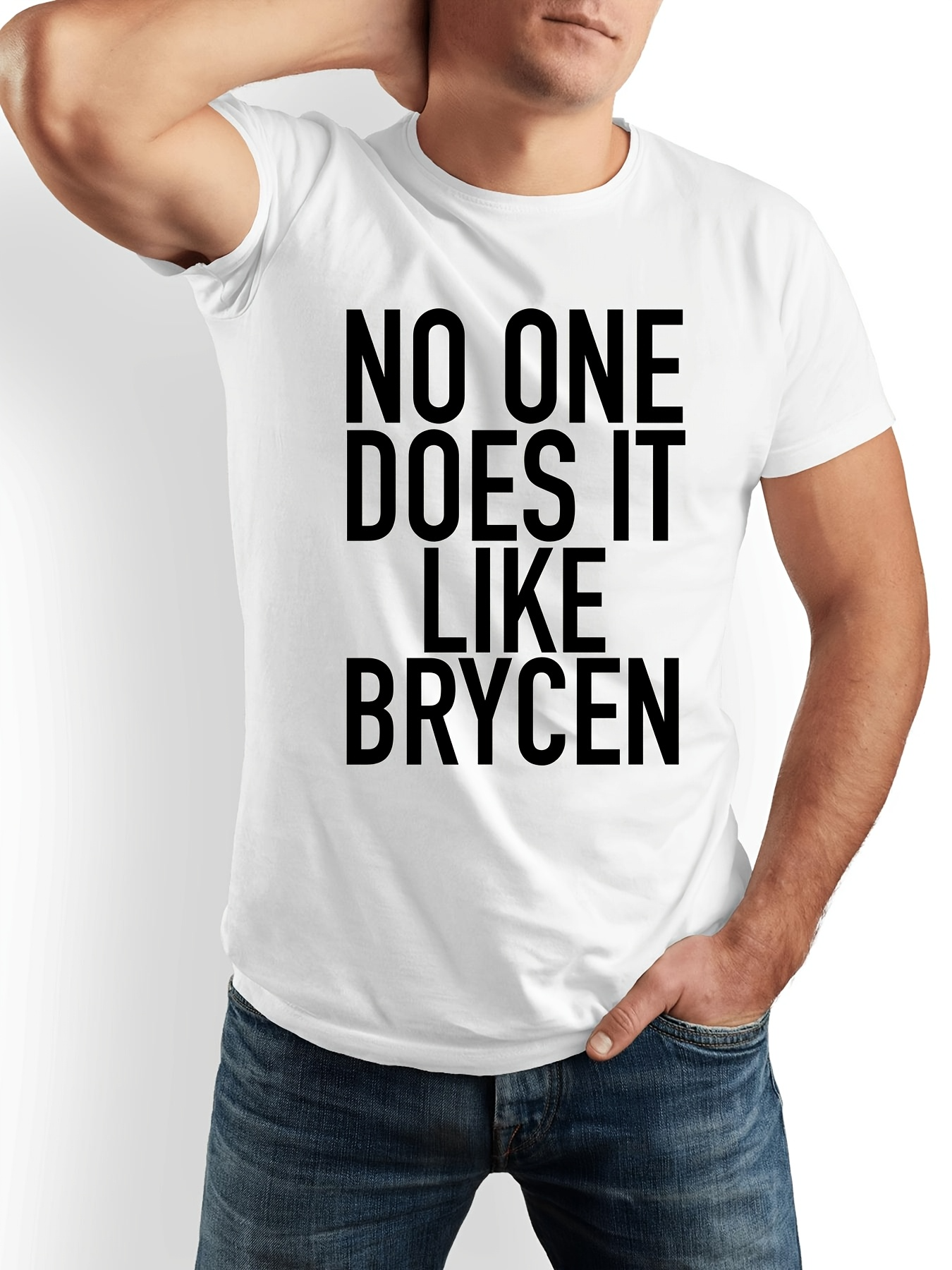 Men's Graphic T-Shirt No One Does It Like Brycen Bold Typography Statement White Shirt