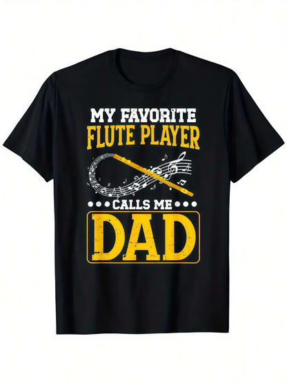 Men's Graphic T-Shirt My Favorite Flute Player Calls Me Dad With Yellow Accents And Musical Flute Graphic