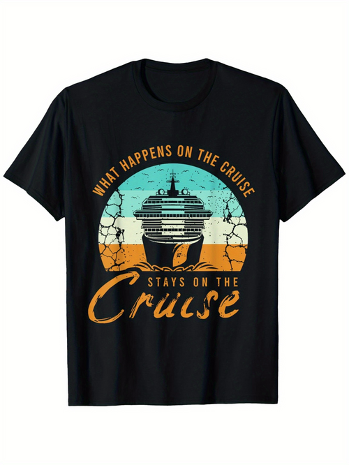 Men's Graphic T-Shirt What Happens On The Cruise Stays On The Cruise Sunset Ocean With Calm Water And Large Cruise Ship