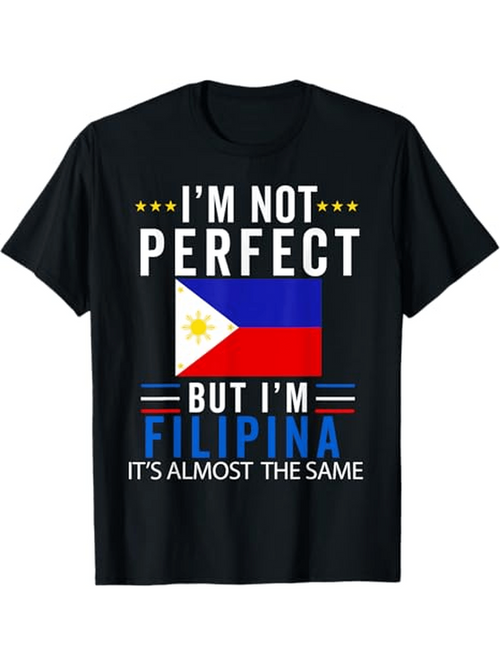 Men's Graphic T-Shirt I Am Not Perfect But I Am Filipina With Philippine Flag Graphic Design