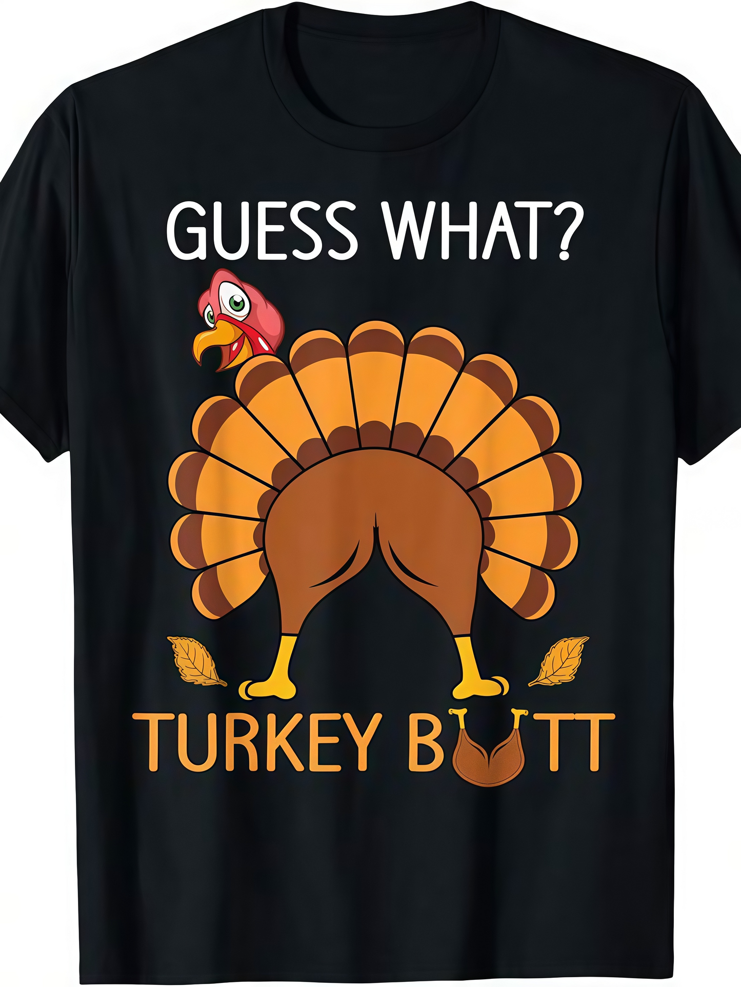 Men's Graphic T-Shirt Guess What Playful Autumn Leaves With Funny Cartoon Turkey Butt