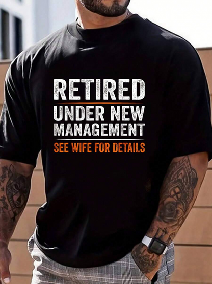 Men's Graphic T-Shirt Retired Under New Management See Wife For Details Bold Statement Slogan On Solid Black T Shirt