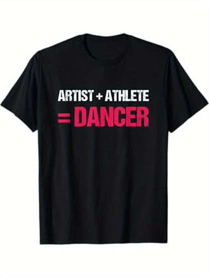 Men's Graphic T-Shirt Artist Athlete Equals Dancer Slogan Text On Minimalist Black T Shirt
